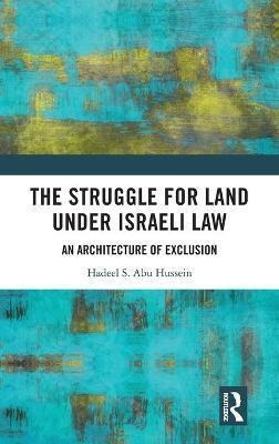 Libro The Struggle For Land Under Israeli Law : An Archit...