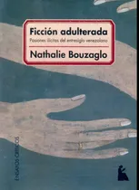 Comprar Ficción Adulterada - Nathalie Bouzaglo