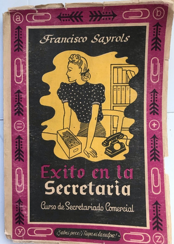 Secretaría, Exito En La. Sayrols, F. Libro Texto Antiguo