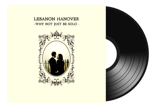 Lebanon Hanover - Why Not Just Be Solo Lp Nuevo!!