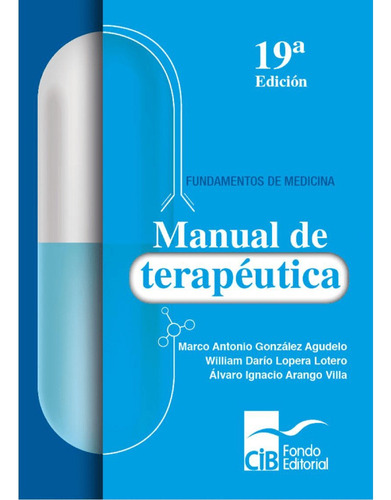 Manual De Terapéutica / Marco A. Gonzalez Agudelo ( Nuevos)