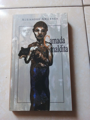 Camada Maldita. Alejandro Ariceaga