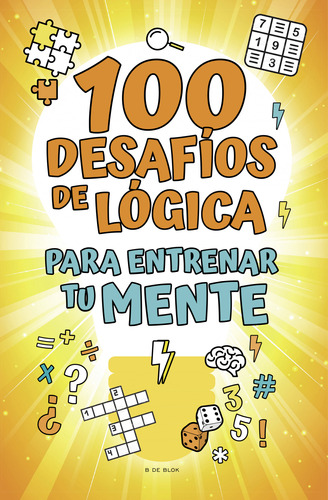 Libro 100 Desafíos De Lógica Para Entrenar Tu Mente De Aavv