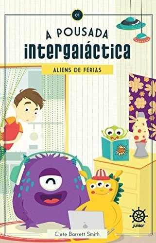 Libro A Pousada Intergaláctica Aliens De Férias Aliens De Fé