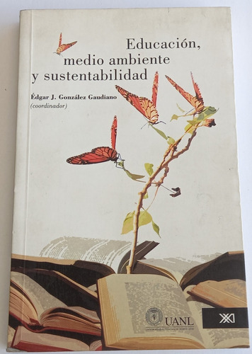 Educación, Medio Ambiente Y Sustentabilidad Édgar J.gonzález