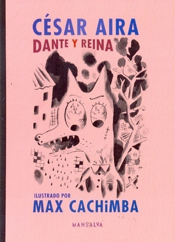 Dante Y Reina - Cesar Aira