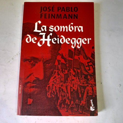 Libro,la Sombra De Heidegger,jose Pablo Feinmann,booket