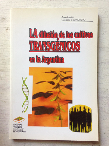 La Difusion De Los Cultivos Transgenicos En La Argentina