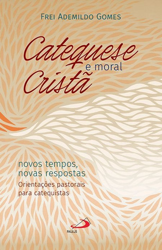 Livro  Catequese E Moral Cristã