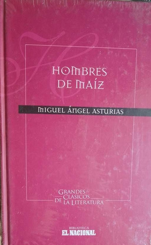 Hombres De Maiz Miguel Angel Asturias