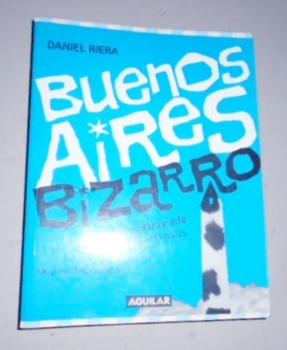 #b Buenos Aires Bizarro  - Daniel Riera