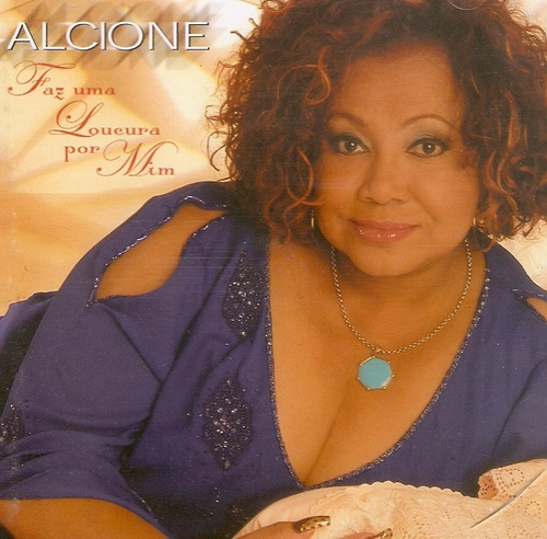 Cd Alcione - Faz Uma Loucura Por Mim 