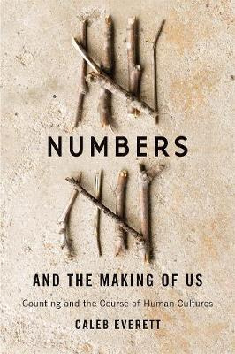 Numbers And The Making Of Us : Counting And The Course Of...