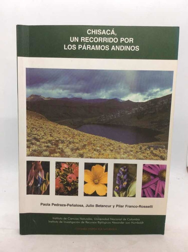 Chisacá Un Recorrido Por Los Páramos Andinos - Medio Ambient