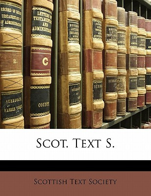 Libro Scot. Text S. - Scottish Text Society, Text Society