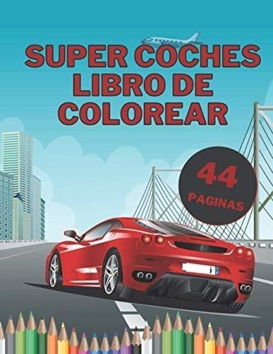 Super Coches Libro De Colorear
