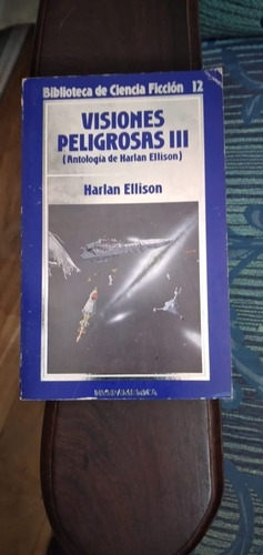 Visiones Peligrosas Iii De Harlan Ellison Hyspamerica