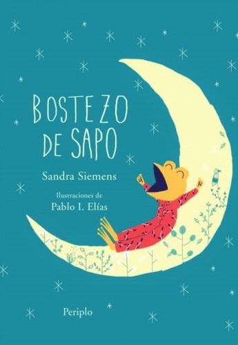 Bostezo De Sapo - Sandra Siemens Ilust Pablo Elías