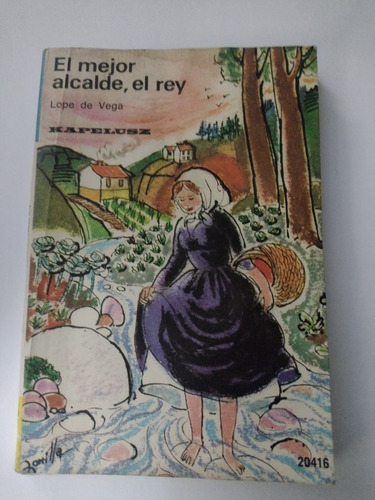 El Mejor Alcalde, El Rey..lope De Vega.. (Usado)