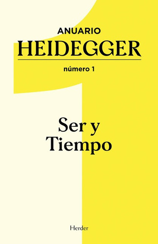 Anuario Heidegger Numero 1 Ser Y Tiempo, De Denker, Alfred. Editorial Herder, Tapa Blanda En Español, 2022