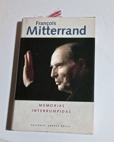 Memorias Interrumpidas /francois Mitterrand/tapas Duras