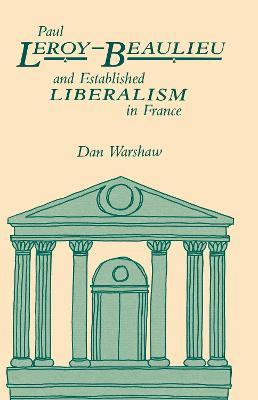 Libro Paul Leroy-beaulieu And Established Liberalism In F...