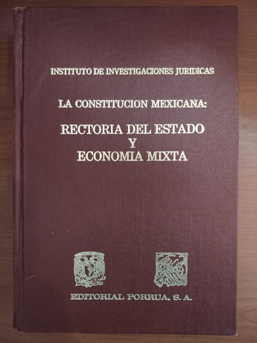 Constitución Mexicana: Rectoría Del Estado Y Economía Mixta 