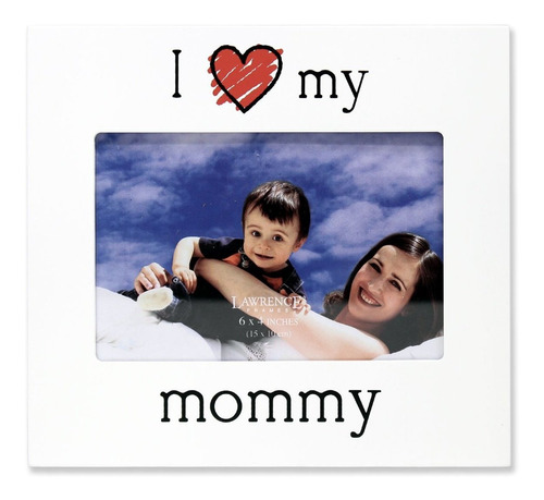 Marco Foto Texto Ingl  I Love My Mommy  6 X 4  Color Blanco