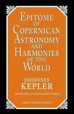 Libro Epitome Of Copernican Astronomy And Harmonies Of Th...