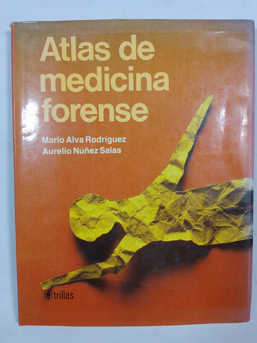 Atlas De Medicina Forense  -  Mario Alva Rodríguez