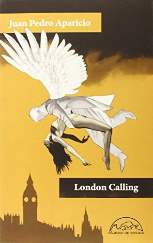 London Calling, De Aparicio, Juan Pedro. Editorial Paginas De Espuma, Tapa Blanda En Español