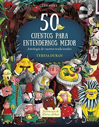 50 Cuentos Para Entendernos Mejor: Antología De Cuentos Trad