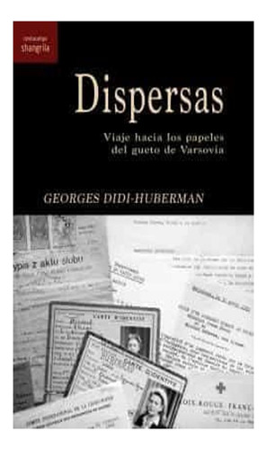 Dispersas Georges Didi-huberman Papeles Gueto Varsovia