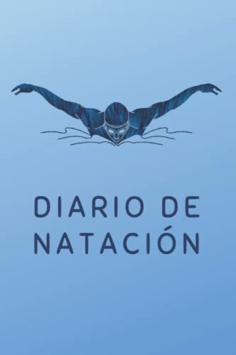 Diario De Natacion: Lleva Un Registro Detallado De Tus Entre