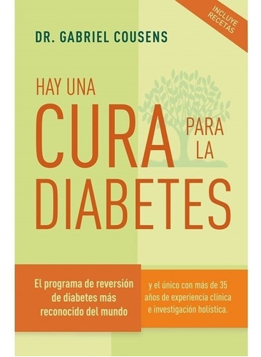 Hay Una Cura Para La Diabetes - Gabriel Cousens