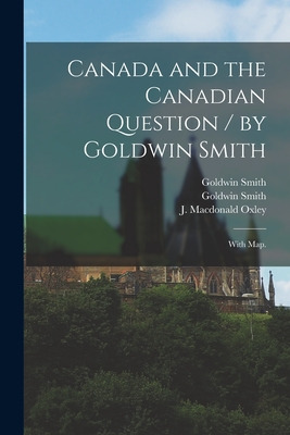 Libro Canada And The Canadian Question / By Goldwin Smith...