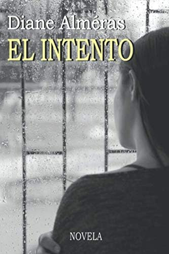 Libro: El Intento: Novela (spanish Edition)