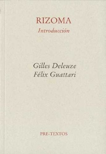 Rizoma. Introduccion -gilles Deleuze