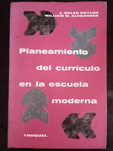 Planeamiento Del Currículum En La Escuela Moderna ][ Saylor