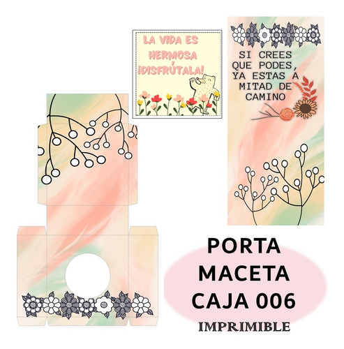 Imagen 1 de 3 de Imprimible Caja Porta Maceta 006 Frase Positiva + Tarjetatag