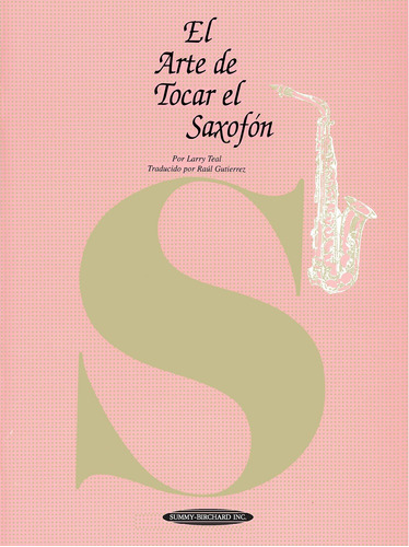 Libro: El Arte Tocar Saxofón: The Art Of Saxophone Play