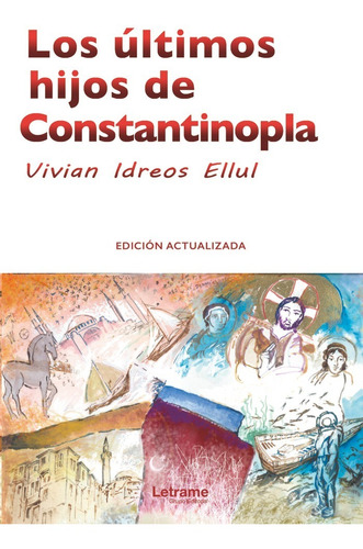 Los Últimos Hijos De Constantinopla (libro Original)
