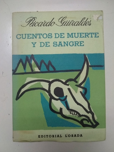 Cuentos De Muerte Y De Sangre - Guiraldes, Ricardo. (b) 