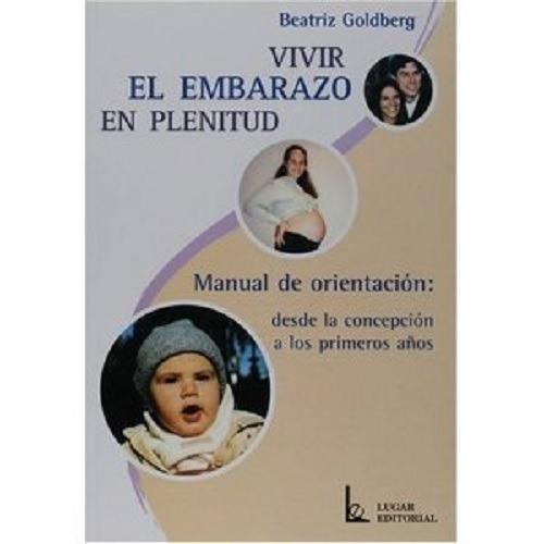 Vivir El Embarazo Con Plenitud Beatriz Goldberg Nuevo