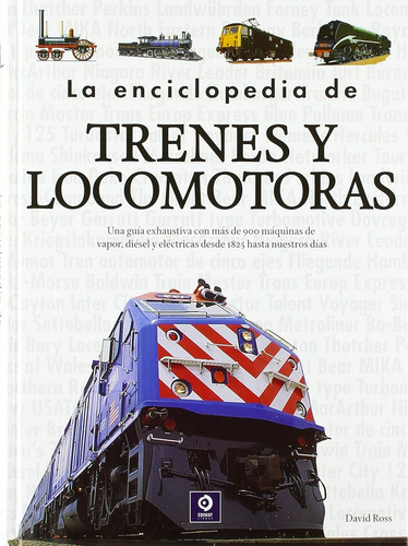 La Enciclopedia De Trenes Y Locomotoras: 003 (enciclopedia B