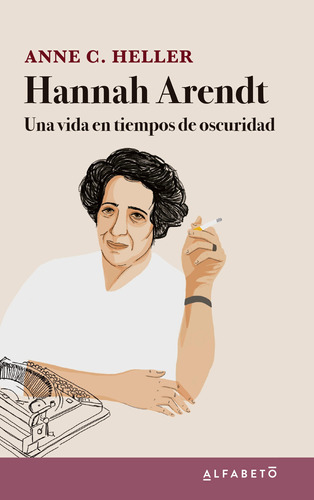 Hannah Arendt - Una Vida En Tiempos De Oscuridad - Heller