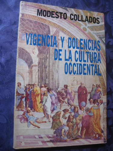 Vigencia Y Dolencias De La Cultura Occidental 1ra. Ed. 1986