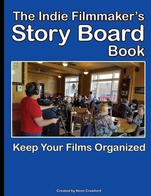 Libro The Indie Filmmaker's Storyboard Book : Create Stor...