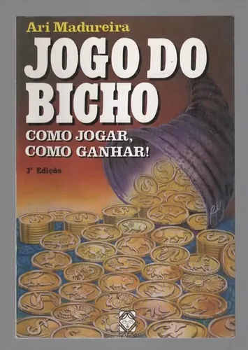 Jogo Do Bicho - Como Jogar, Como Ganhar! - Ari Madureira - Pallas