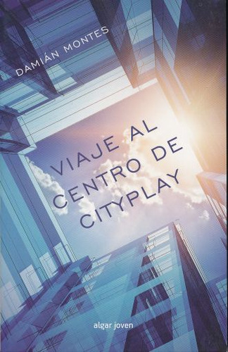 Viaje Al Centro De Cityplay / Montes, Damian